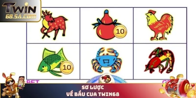 Sơ lược về bầu cua TWIN68