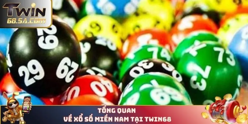 Tổng quan về xổ số miền Nam tại TWIN68